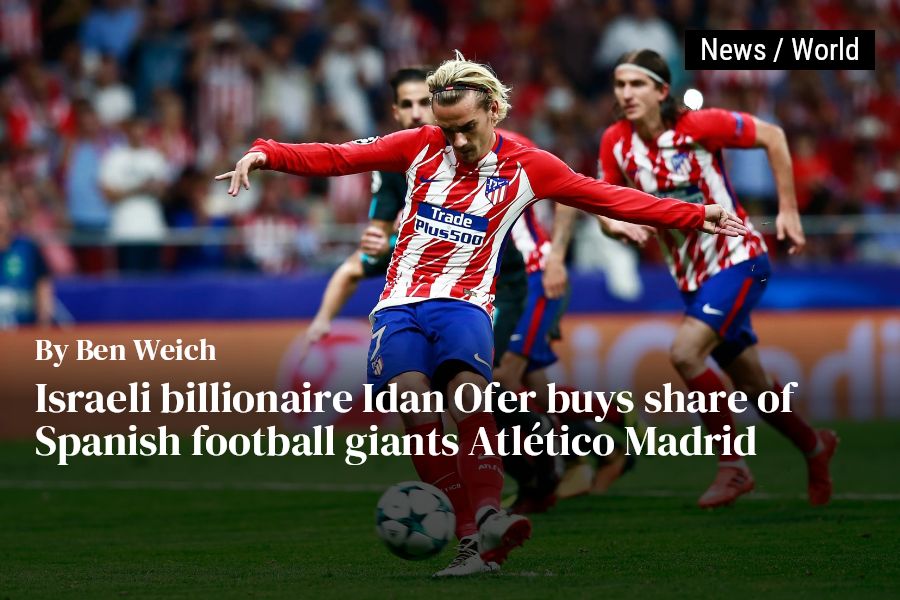 Atlético de Madrid: Un millonario israelí compra el 15% del Atlético de  Madrid por 50 millones de euros